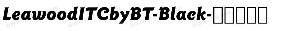 LeawoodITCbyBT-Black字体转换