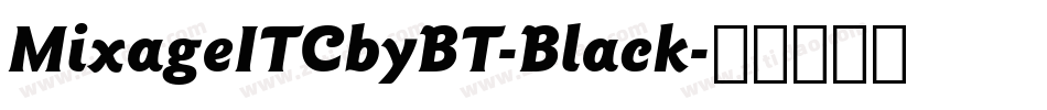 MixageITCbyBT-Black字体转换