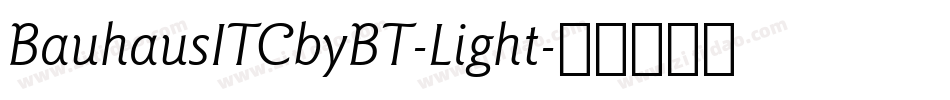 BauhausITCbyBT-Light字体转换