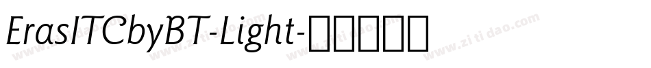ErasITCbyBT-Light字体转换
