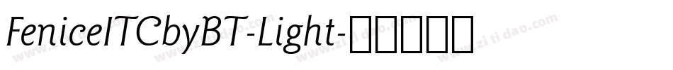 FeniceITCbyBT-Light字体转换