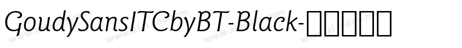GoudySansITCbyBT-Black字体转换