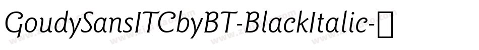 GoudySansITCbyBT-BlackItalic字体转换