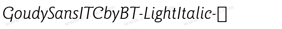 GoudySansITCbyBT-LightItalic字体转换
