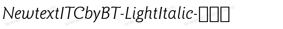 NewtextITCbyBT-LightItalic字体转换
