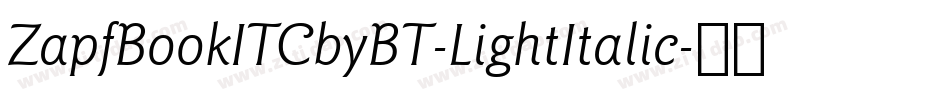 ZapfBookITCbyBT-LightItalic字体转换