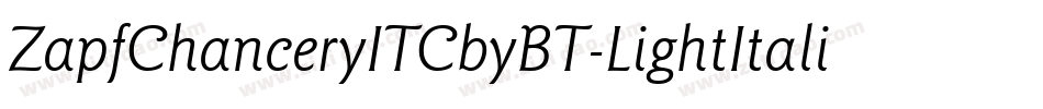ZapfChanceryITCbyBT-LightItalic字体转换