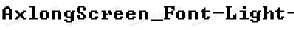 AxlongScreen_Font-Light字体转换