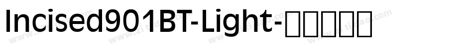Incised901BT-Light字体转换