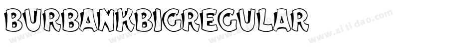 BurbankBigRegular字体转换