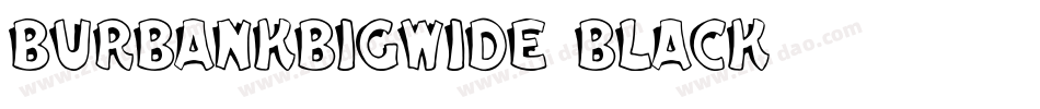 BurbankBigWide-Black字体转换