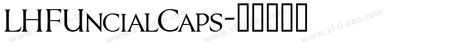 LHFUncialCaps字体转换