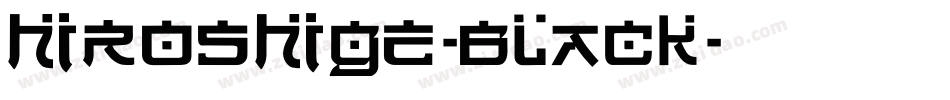 Hiroshige-Black字体转换