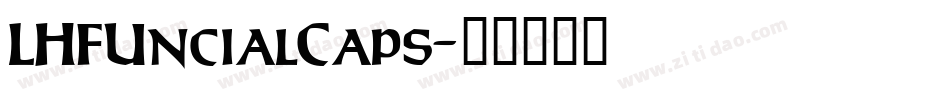 LHFUncialCaps字体转换