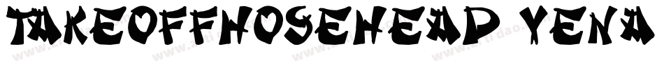 TakeOffHosehead-venA字体转换