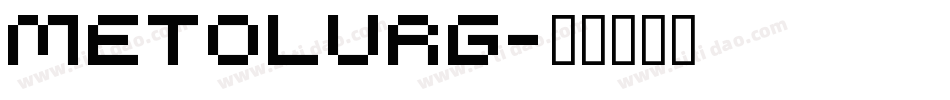 METOLURG字体转换