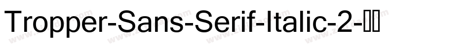 Tropper-Sans-Serif-Italic-2字体转换