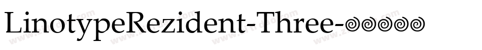 LinotypeRezident-Three字体转换