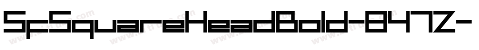 SfSquareHeadBold-847Z字体转换 SfSquareHeadBold-847Z字体转换