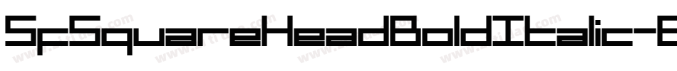 SfSquareHeadBoldItalic-Bj7G字体转换 SfSquareHeadBoldItalic-Bj7G字体转换
