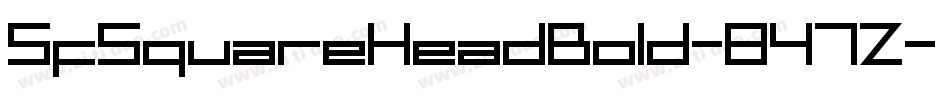 SfSquareHeadBold-847Z字体转换 SfSquareHeadBold-847Z字体转换