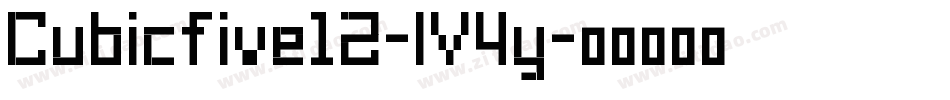 Cubicfive12-lV4y字体转换
