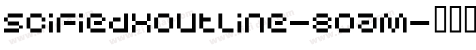 SciFiedXOutline-8OaM字体转换