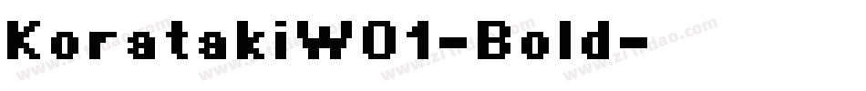 KoratakiW01-Bold字体转换