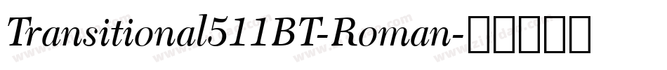 Transitional511BT-Roman字体转换
