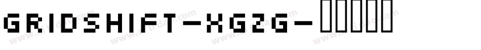 Gridshift-XgZg字体转换