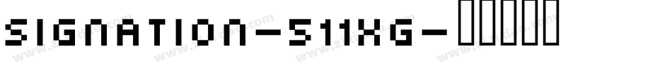 Signation-511XG字体转换 Signation-511XG字体转换