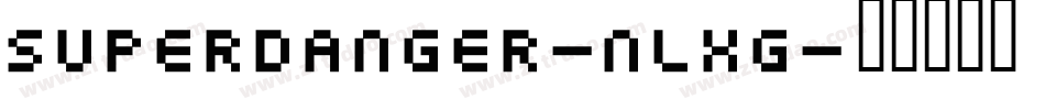 SuperDanger-nLXg字体转换