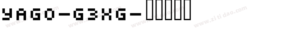 Yago-G3Xg字体转换