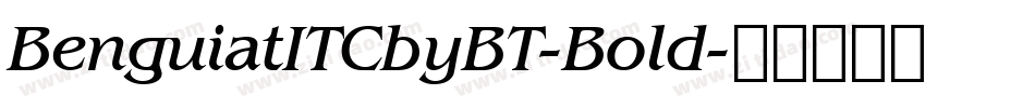 BenguiatITCbyBT-Bold字体转换