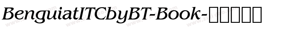 BenguiatITCbyBT-Book字体转换