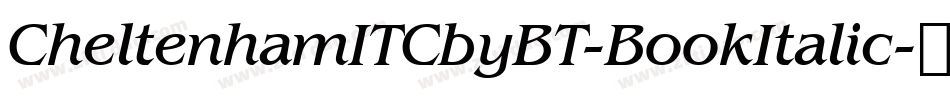 CheltenhamITCbyBT-BookItalic字体转换