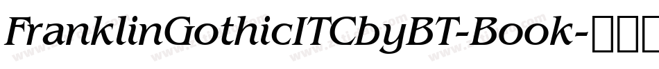 FranklinGothicITCbyBT-Book字体转换