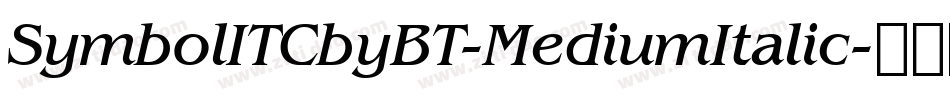 SymbolITCbyBT-MediumItalic字体转换