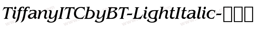 TiffanyITCbyBT-LightItalic字体转换