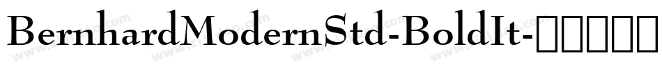 BernhardModernStd-BoldIt字体转换