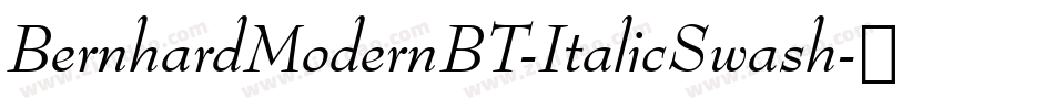 BernhardModernBT-ItalicSwash字体转换