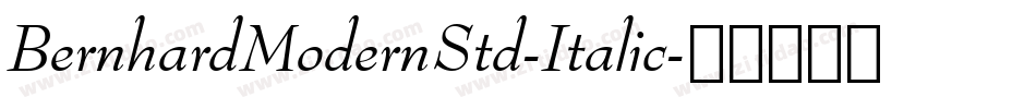 BernhardModernStd-Italic字体转换