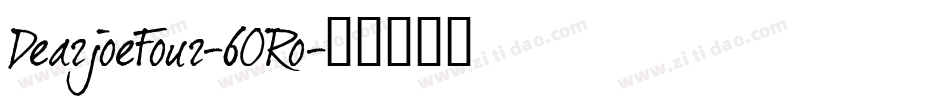 DearjoeFour-6ORo字体转换