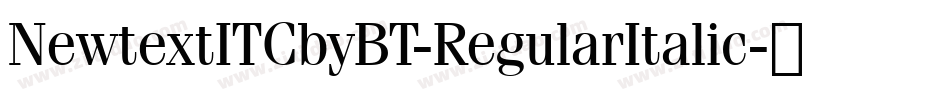 NewtextITCbyBT-RegularItalic字体转换