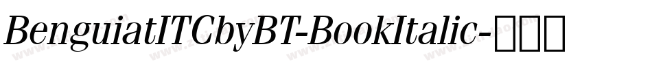 BenguiatITCbyBT-BookItalic字体转换