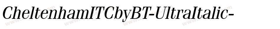 CheltenhamITCbyBT-UltraItalic字体转换