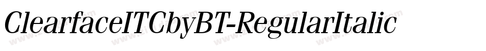 ClearfaceITCbyBT-RegularItalic字体转换