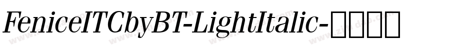 FeniceITCbyBT-LightItalic字体转换