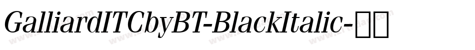 GalliardITCbyBT-BlackItalic字体转换