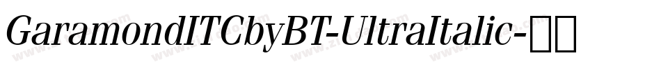 GaramondITCbyBT-UltraItalic字体转换